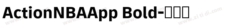 ActionNBAApp Bold字体转换 ActionNBAApp Bold字体转换